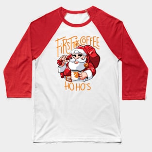 First The Coffee Santa Claus - Merry Christmas Baseball T-Shirt